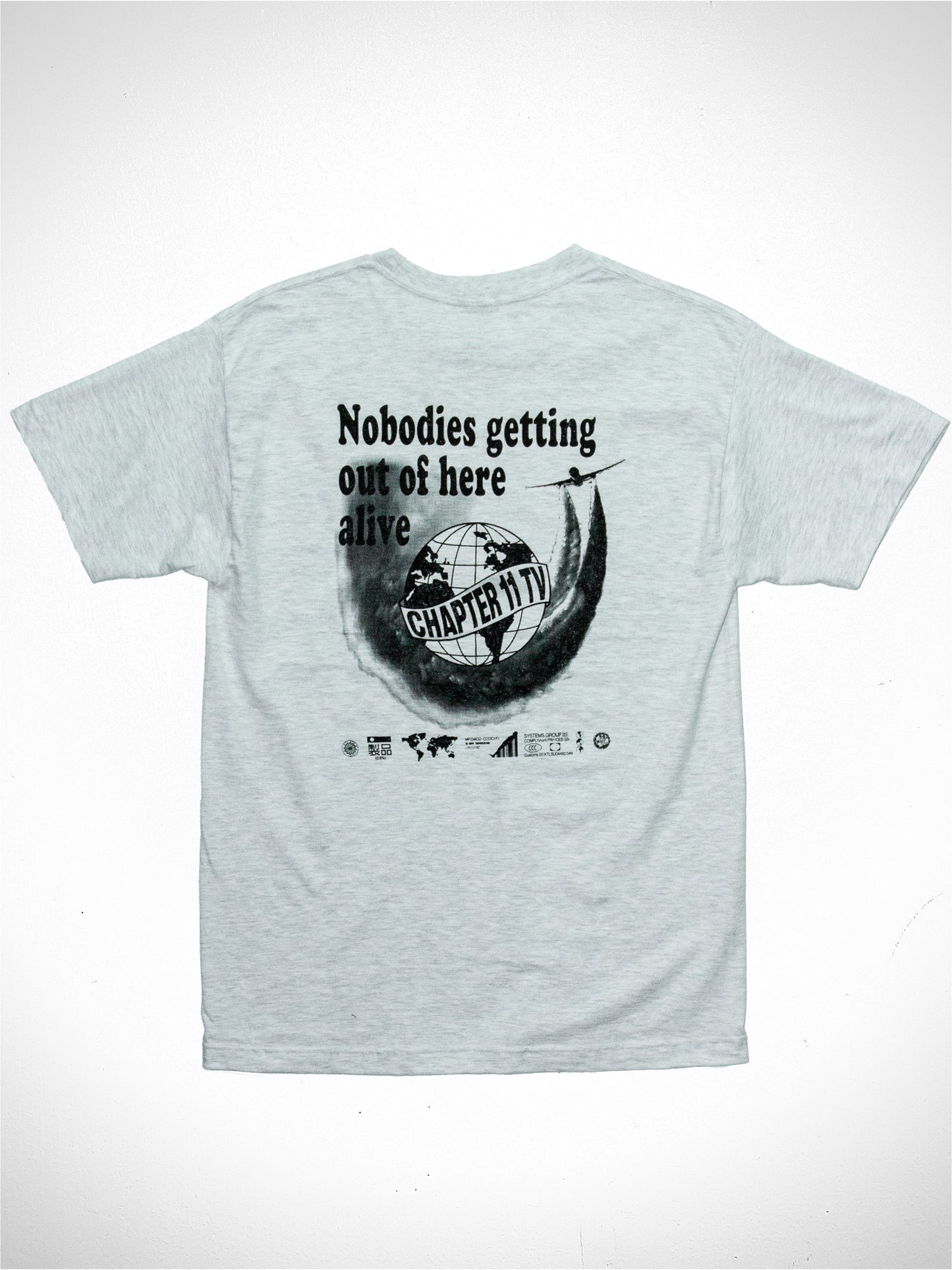 Nobodies Getting Out Of Here Alive Tee
