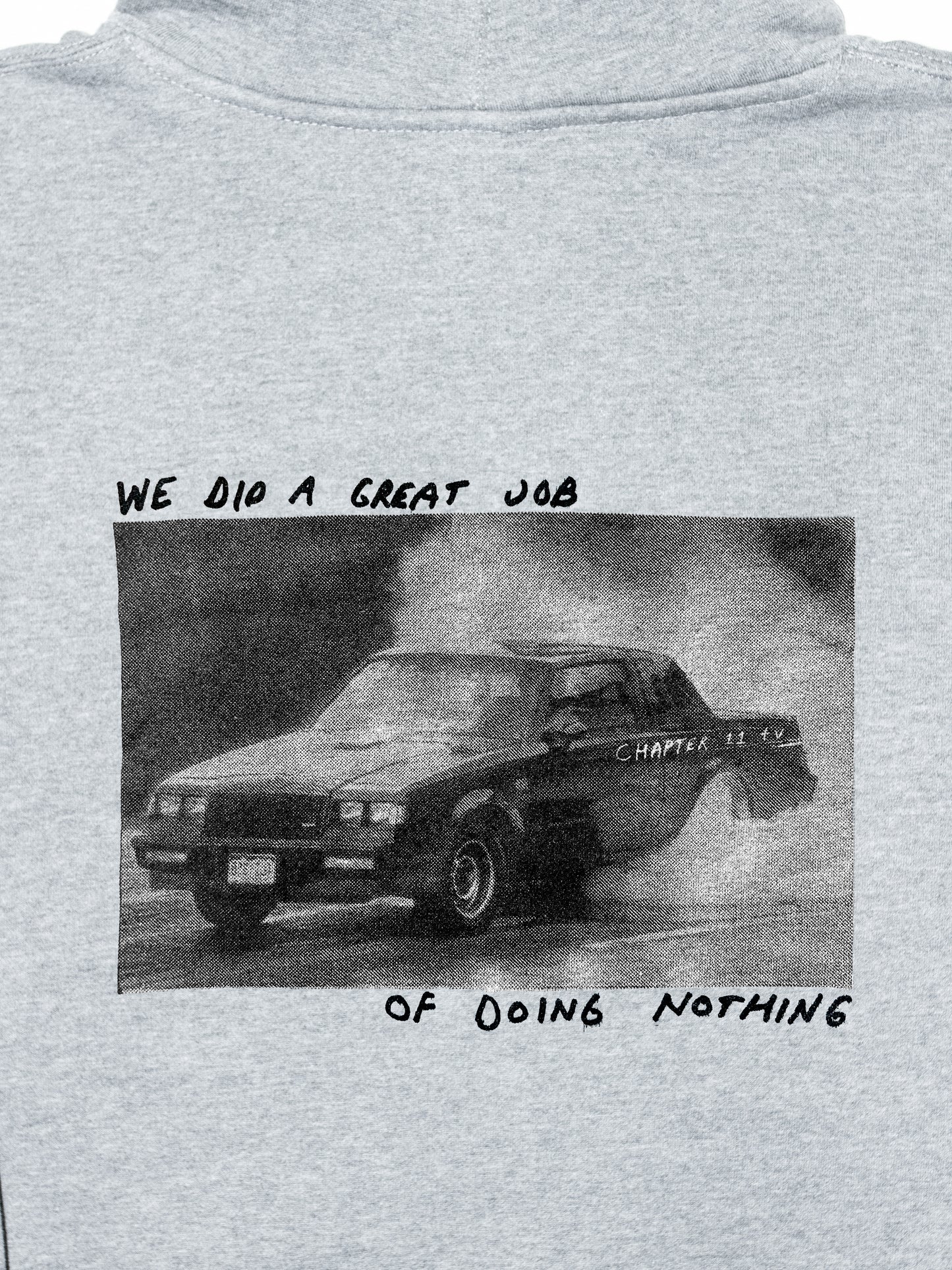 We Did a Great Job of Doing Nothing Hoodie